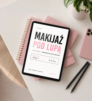 Makijaż pod lupą - indywidualny audyt makijażu